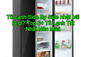 Tủ Lạnh Side By Side nhật bãi là gì? Top 6+ Tủ Lạnh Tốt Nhất Nên Mua